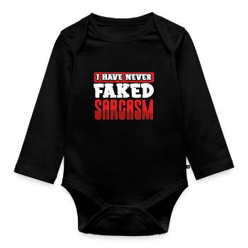 Sarcastic Gift I Have Never Faked Sarcasm - Organic Longsleeve Baby Bodysuit - black - Front