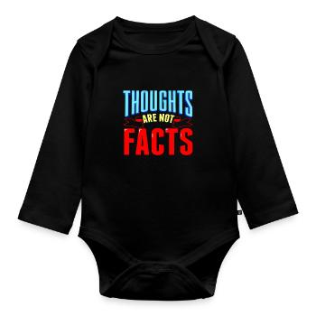 Sarcastic Thoughts are Not Facts Sarcasm Gifts - Organic Longsleeve Baby Bodysuit - black - Front
