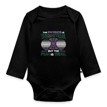 Physics is theoretical, but the fun is real - Organic Longsleeve Baby Bodysuit - black - Front