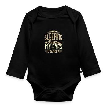 Grandfather Gifts Not Sleeping Resting My Eyes - Organic Longsleeve Baby Bodysuit - black - Front