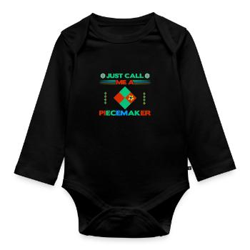 Quilter Gift Just Call Me a Piece Maker Quilting - Organic Longsleeve Baby Bodysuit - black - Front