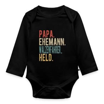 Walzenfahrer Papa Ehemann Held - Baby Bio-Langarm-Body - Schwarz - Vorne