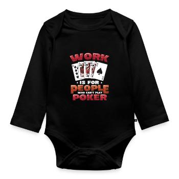Le travail est pour les gens qui ne peuvent pas jouer au poker - Body Bébé bio manches longues - noir - Devant