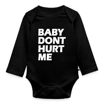 Baby dont hurt me - Organic Longsleeve Baby Bodysuit - black - Front