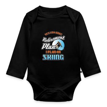 Retirement Plan On Skiing - Organic Longsleeve Baby Bodysuit - black - Front