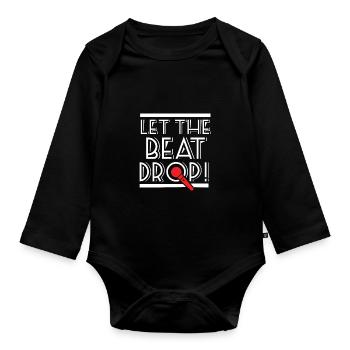 Let The Beat Drop - For Beatbox & Hip Hop Fans - Organic Longsleeve Baby Bodysuit - black - Front