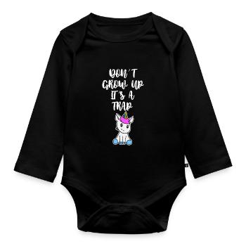 Don't grow up it'sa unicorn unicorn - Organic Longsleeve Baby Bodysuit - black - Front