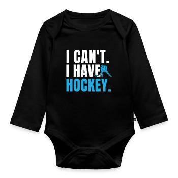 I can not have hockey - Organic Longsleeve Baby Bodysuit - black - Front