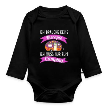 I don't need therapy I just need camping - Organic Longsleeve Baby Bodysuit - black - Front