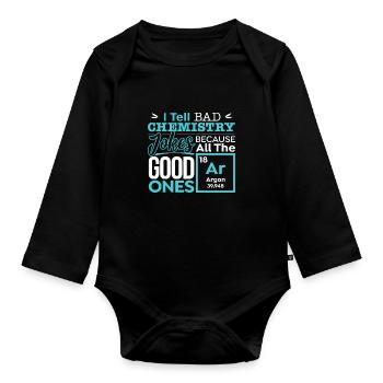 Chemistry Chemist Saying Jokes Argon Gift - Organic Longsleeve Baby Bodysuit - black - Front