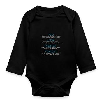 You look perfect tonight - Organic Longsleeve Baby Bodysuit - black - Front