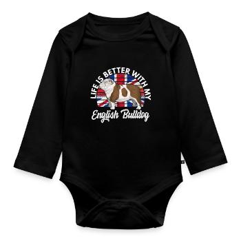 Life is better with my English Bulldog - Baby Bio-Langarm-Body - Schwarz - Vorne