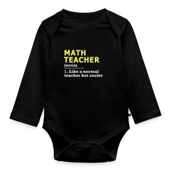 Math Math Teacher Mathematics Mathematician Gift - Organic Longsleeve Baby Bodysuit - black - Front
