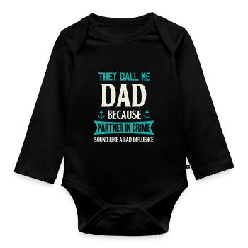 They call me dad because .. - Dad - Vater - Shirt - Baby Bio-Langarm-Body - Schwarz - Vorne