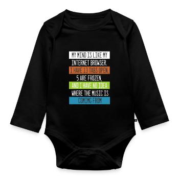 My Mind is like my internet Browser Computer Nerd - Organic Longsleeve Baby Bodysuit - black - Front