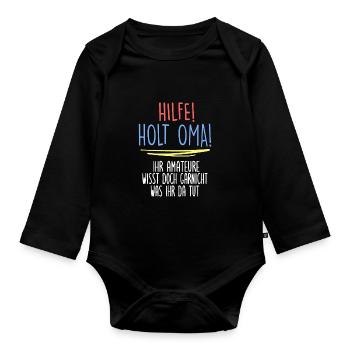 hilfe holt oma ihr amateure - Baby Bio-Langarm-Body - Schwarz - Vorne
