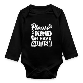 Autism Awareness I Have Autism - Organic Longsleeve Baby Bodysuit - black - Front