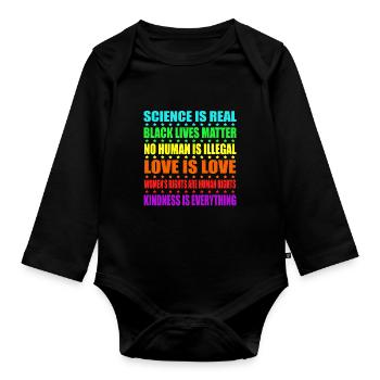 Science Is Real Black Lives Matter Love Is Love - Organic Longsleeve Baby Bodysuit - black - Front