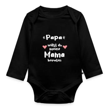 Heiratsantrag Body von Mama an Papa Baby Antrag - Baby Bio-Langarm-Body - Schwarz - Vorne