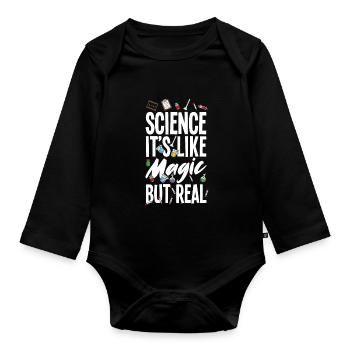 Funny Science It's Like Magic But Real - Organic Longsleeve Baby Bodysuit - black - Front