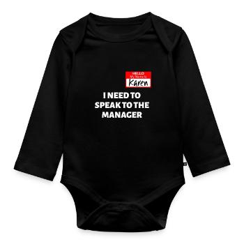 Karen Costume / Speak To The Manager / Funny - Organic Longsleeve Baby Bodysuit - black - Front