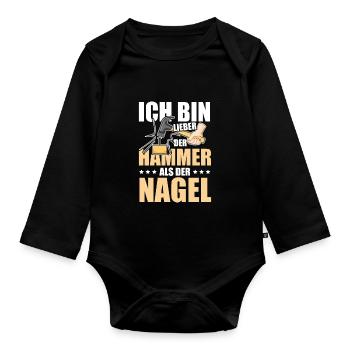 Ich bin lieber der Hammer als der Nagel Design - Baby Bio-Langarm-Body - Schwarz - Vorne