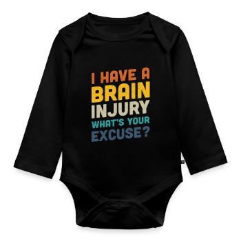 I have a brain injury - stroke survivor get well - Organic Longsleeve Baby Bodysuit - black - Front