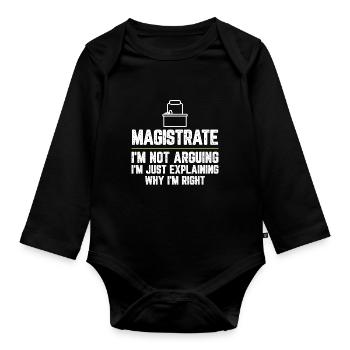 Magistrat Ich streite nicht, ich erkläre nur - Baby Bio-Langarm-Body - Schwarz - Vorne