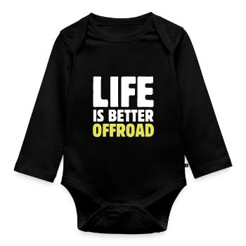 Rock Crawler Life Is Better Off-Road Big Tires Mot - Baby Bio-Langarm-Body - Schwarz - Vorne