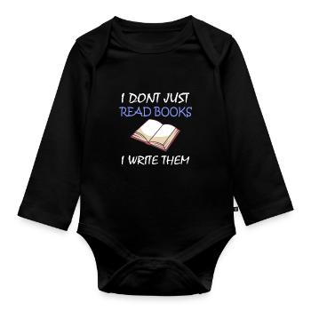 Writing / Writer: I Don't Just Read Books - Organic Longsleeve Baby Bodysuit - black - Front