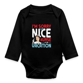 I'm Sorry The Nice Nurse Is On Vacation - Baby Bio-Langarm-Body - Schwarz - Vorne