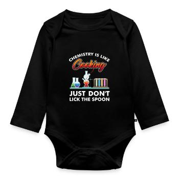 Chemistry is Like Cooking T-Shirt, Chemistry Nerds & - Organic Longsleeve Baby Bodysuit - black - Front
