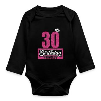 30. Geburtstag 30 Jahre 30er Birthday Princess - Baby Bio-Langarm-Body - Schwarz - Vorne