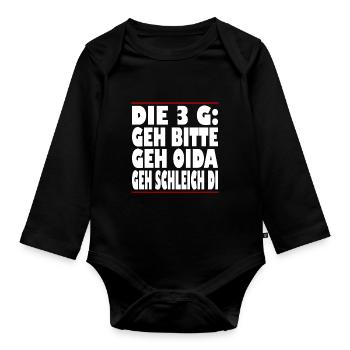 Die 3 G Geh bitte Geh Oida Geh Schleich di - Baby Bio-Langarm-Body - Schwarz - Vorne