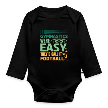 Acrobatics Gymnastic If Gymnastics Were Easy Tees - Organic Longsleeve Baby Bodysuit - black - Front