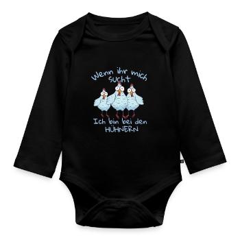 Wenn ihr mich sucht ich bin bei den Hühnern - Baby Bio-Langarm-Body - Schwarz - Vorne