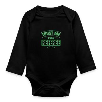 Fais-moi confiance Je suis arbitre - Body Bébé bio manches longues - noir - Devant