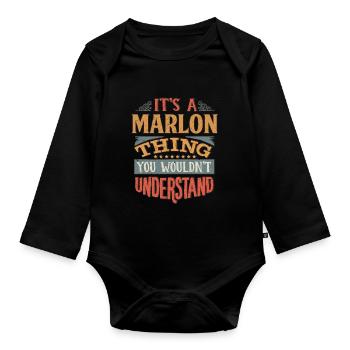 It's A Marlon Thing You Wouldnt Understand - - Organic Longsleeve Baby Bodysuit - black - Front