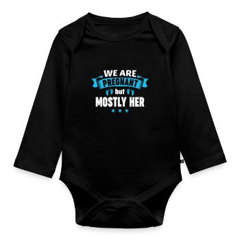 We Are Pregnant But Mostly Her Bauch Geburt - Baby Bio-Langarm-Body - Schwarz - Vorne