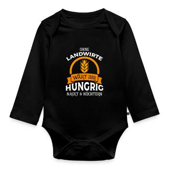 Ohne Landwirte wärt ihr hungrig nackt & nüchtern - - Baby Bio-Langarm-Body - Schwarz - Vorne