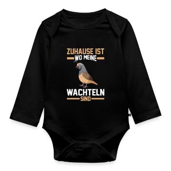 Zuhause ist wo meine Wachteln sind - Baby Bio-Langarm-Body - Schwarz - Vorne