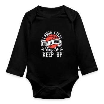 Ich weiß, ich spiele wie ein Mädchen Basketball - Baby Bio-Langarm-Body - Schwarz - Vorne