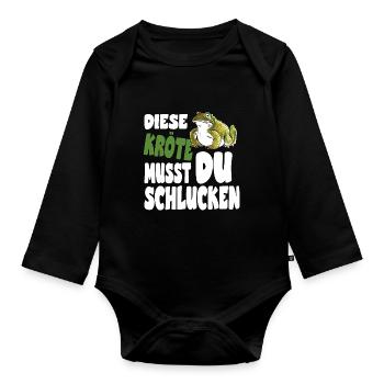 Diese Kröte musst du schlucken für eine Kröten - Baby Bio-Langarm-Body - Schwarz - Vorne