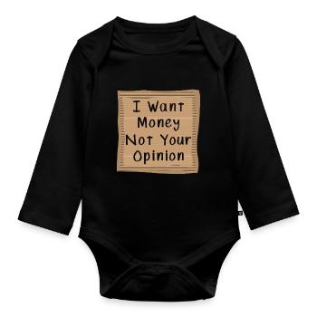 Je veux de l’argent, pas votre opinion - Body Bébé bio manches longues - noir - Devant