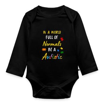 Autistic Autism Autism Awareness Day Asperger's Child - Organic Longsleeve Baby Bodysuit - black - Front