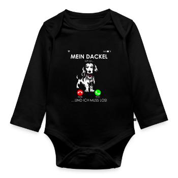 Dackel Dachshund - Mein Dackel ruft an, ich muss l - Baby Bio-Langarm-Body - Schwarz - Vorne