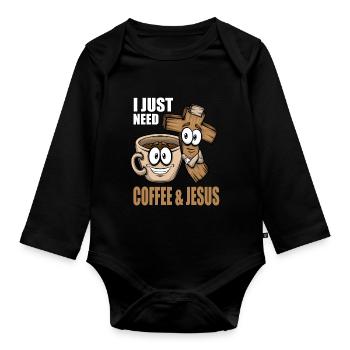 Kaffeeliebhaber Ich brauche nur etwas Kaffee Jesus - Baby Bio-Langarm-Body - Schwarz - Vorne