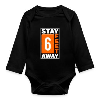 Stay 6 Feet Away Social Diastancing - Baby Bio-Langarm-Body - Schwarz - Vorne