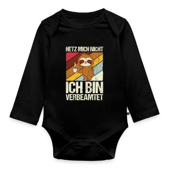 Hetz mich nicht ich bin verbeamtet - Beamtung Beam - Baby Bio-Langarm-Body - Schwarz - Vorne