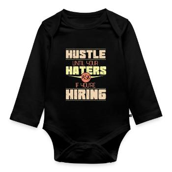 Hustle Haters Hiring Startup Founder - Organic Longsleeve Baby Bodysuit - black - Front